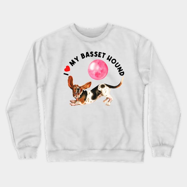 I Love My Basset Hound Cute Basset Hound Puppy Dog Crewneck Sweatshirt by AdrianaHolmesArt